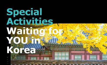 Aktivitas Spesial Menanti Kamu di Korea!